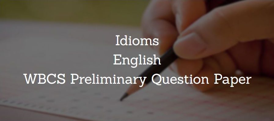 Idiom English WBCS Preliminary Question Paper