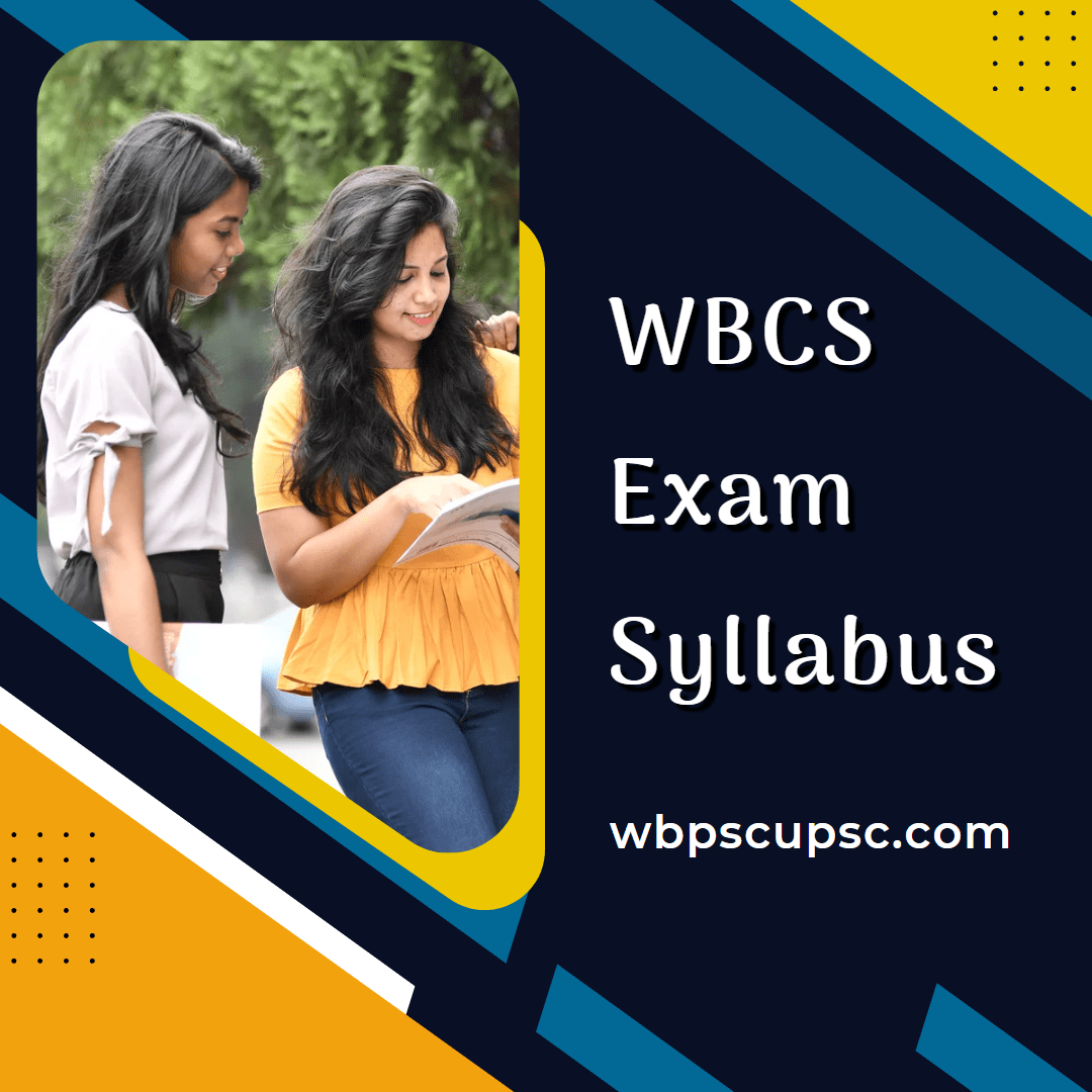 WBCS Syllabus & Important Topics - WBCS Prelim & Main Exam