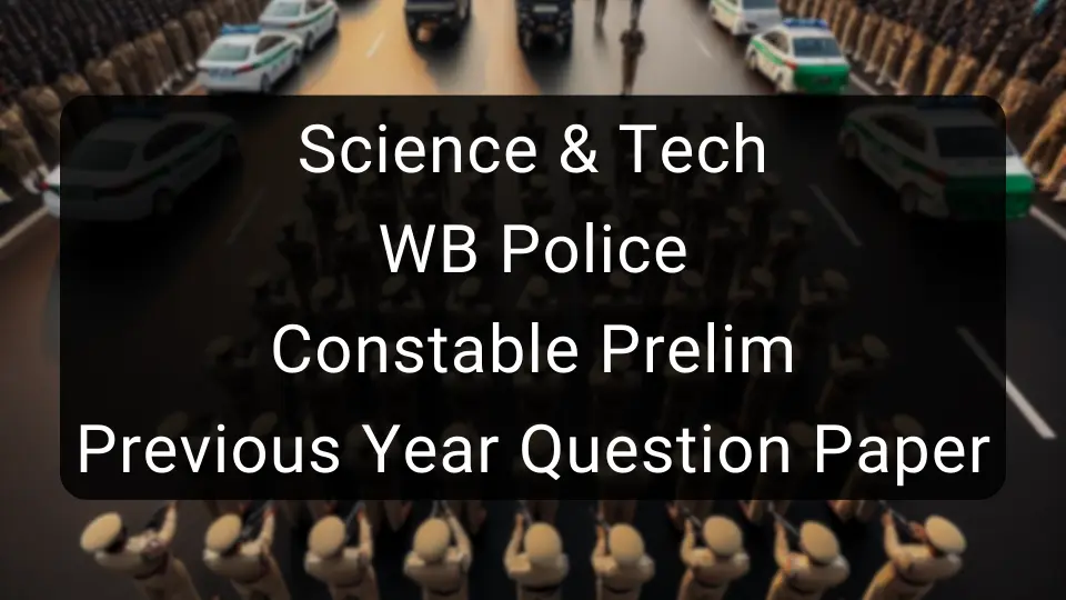 Science - WB Police Constable Prelim Previous Year Question Paper