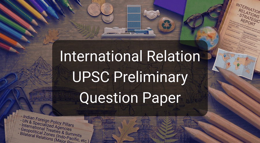 International Relation - UPSC preliminary Question Paper