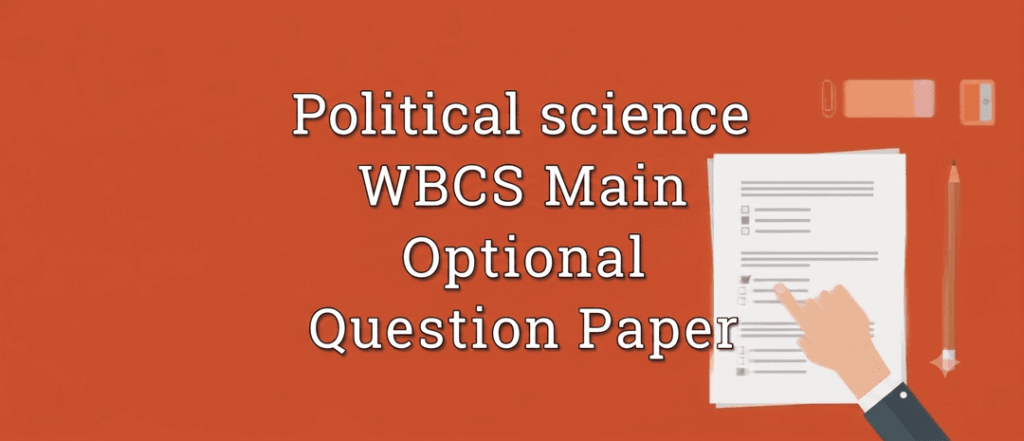 Political Science WBCS main optional question paper