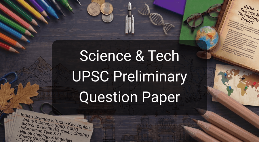 Science & Tech - UPSC preliminary Question Paper