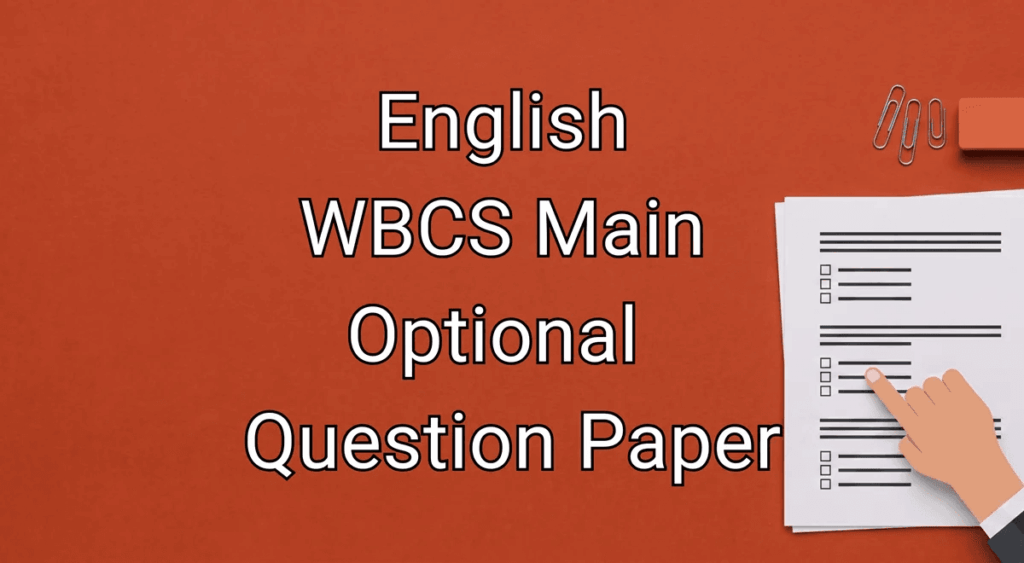 WBCS Main English Optional Question Paper