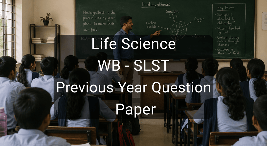 Life Science WBSSC - SLST Previous year question paper