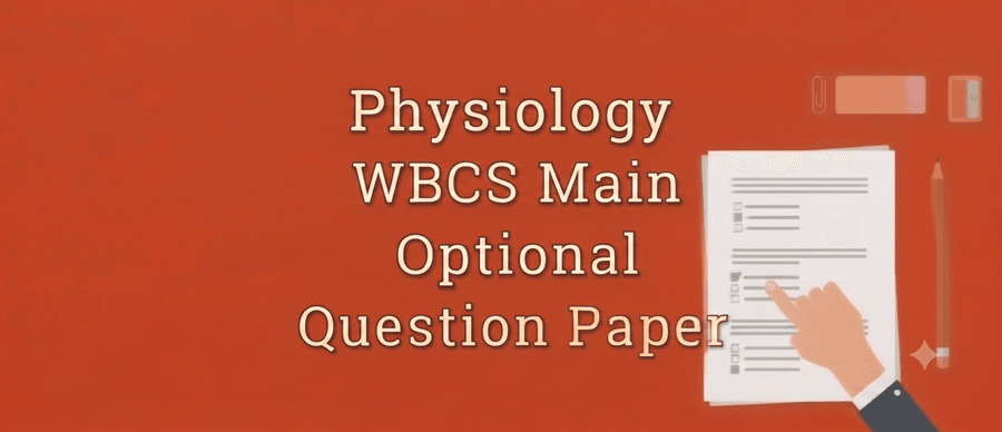 Physiology WBCS Main Optional Question Paper